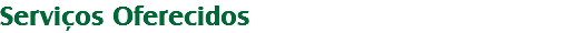 Serviços Oferecidos